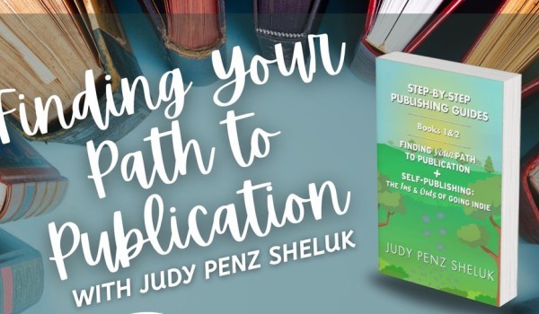 Finding Your Path to Publication with Judy Penz Sheluk