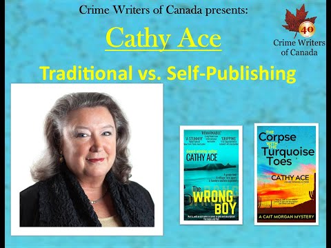 Cathy Ace - Traditional vs Self-publishing