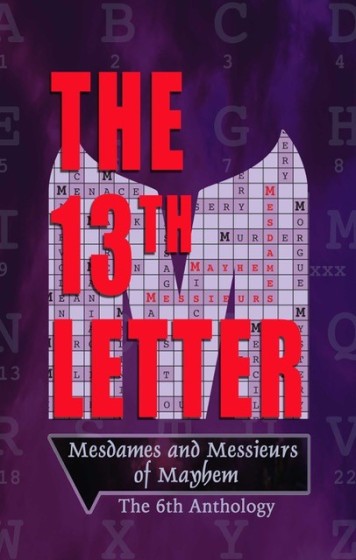 The Mesdames and Messieurs of Mayhem’s launch of their latest anthology, The 13th Letter