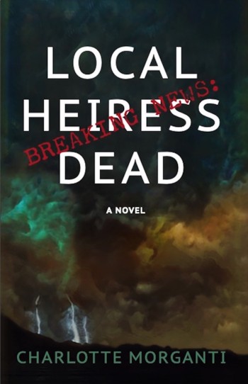 Breaking News: Local Heiress Dead - and other new releases from CWC members