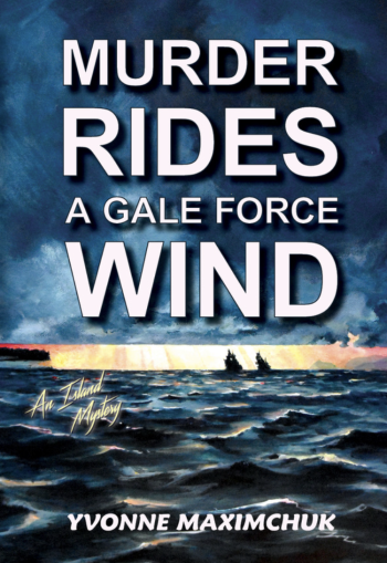 Murder Rides a Gale Force Wind; an Island Mystery - and other new releases from CWC members