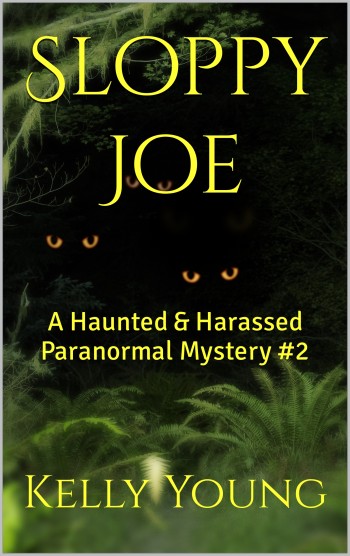 Sloppy Joe: A Haunted & Harassed Paranormal Mystery #2 - and other new releases from CWC members