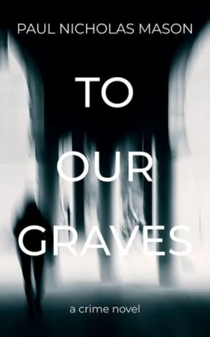 To Our Graves - and other new releases from CWC members