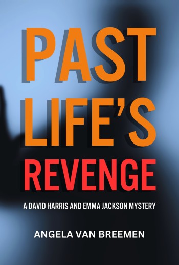 Past Life’s Revenge: A David Harris and Emma Jackson Mystery - and other new releases from CWC members